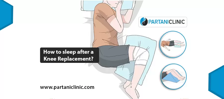 How to sleep after Knee Replacement