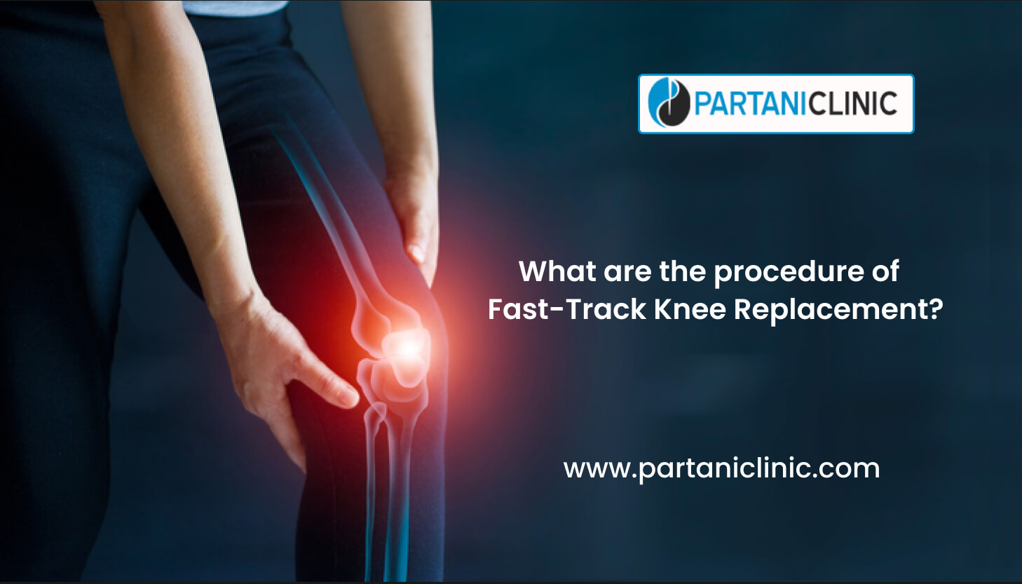 Procedure of Fast-Track Knee Replacement